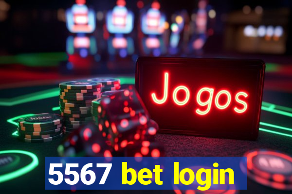 5567 bet login